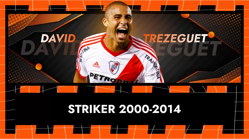 David Trezeguet: Striker 2000-2014