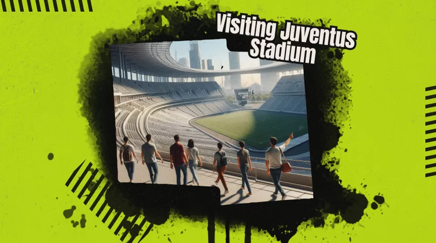 Visiting Juventus Stadium